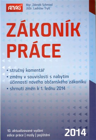 Zákoník práce - Mária Andraščíková, Pavla Hloušková, Eva Hoffmannová, Pavel Knebl, Zdeněk Schmied, Ludmila Tomandlová, Ladislav Trylč