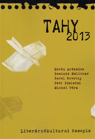 Tahy 2013 - Zorán Ardamica, Dominik Melichar, Pavel Novotný, Petr Poslední, Michal Téra