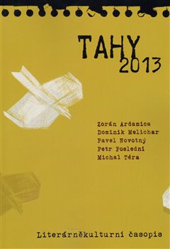 Levně Tahy 2013 - Petr Poslední, Zorán Ardamica, Dominik Melichar, Pavel Novotný, Michal Téra