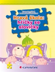 Hravá škola: hříčky se slovíčky - Zuzana Pospíšilová