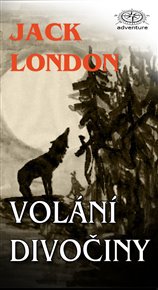Volání divočiny - Jack London
