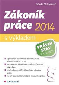 Zákoník práce 2014 – s výkladem: Právní stav k 1. 1. 2014 - Libuše Neščáková