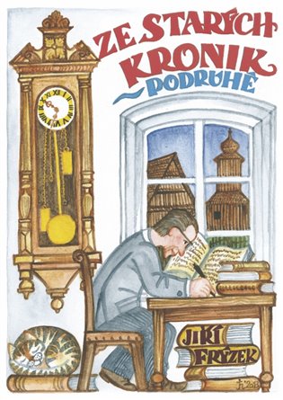 Ze starých kronik podruhé - Jiří Frýzek
