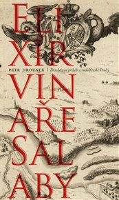 Elixír vinaře Salaby - Petr Jirounek