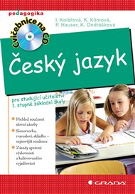 Český jazyk: pro studující učitelství 1. stupně základní školy - Přemysl Hauser, Květoslava Klímová, Ivana Kolářová, Karla Ondrášková