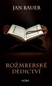 Rožmberské dědictví - Jan Bauer