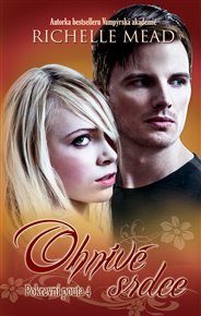 Ohnivé srdce: Pokrevní pouta 4 - Richelle Mead