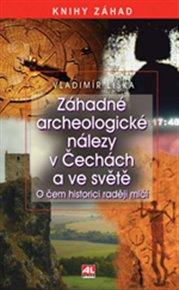 Záhadné archeologické objevy - Vladimír Liška