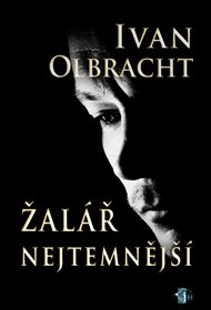 Žalář nejtemnější - Ivan Olbracht