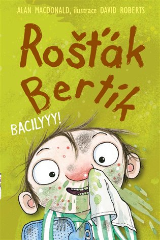 Rošťák Bertík – Bacilyyy! - Alan MacDonald