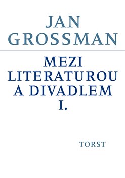 Mezi literaturou a divadlem I. koupíte na Kosmas.cz