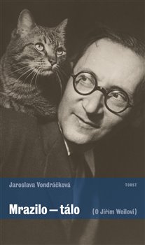 Levně Mrazilo - tálo. (O Jiřím Weilovi) - Jaroslava Vondráčková