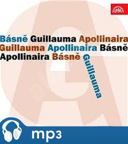 Levně Básně Guillauma Apollinaira, mp3 - Guillaume Apollinaire