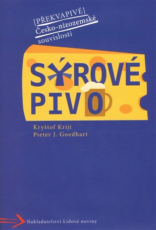Sýrové pivo - Kryštof Krijt, Pieter J. Goedhart