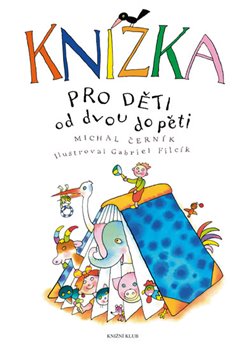 Levně Knížka pro děti od dvou do pěti - Michal Černík