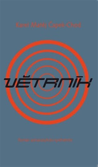 Větrník - Karel Matěj Čapek-Chod