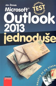 Levně Microsoft Outlook 2013: Jednoduše - Ján Žitniak