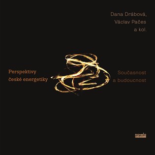 Perspektivy české energetiky - Václav Pačes, Dana Drábová