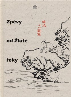 Levně Zpěvy od Žluté řeky