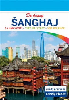 Levně Šanghaj do kapsy. Lonely Planet - Christopher Pitts