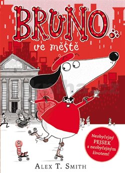 Levně Bruno ve městě - Alex T. Smith