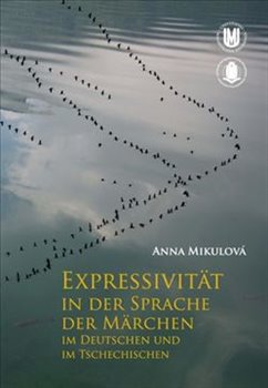 Expressivität in der Sprache der Märchen im Deutschen und im Tschechischen koupíte na Kosmas.cz