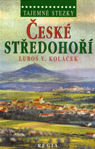 Tajemné stezky - České středohoří