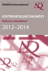 Ošetřovatelské diagnózy: Definice a klasifikace 2012-2014 -  NANDA International