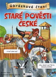 Staré pověsti české: Obrázkové čtení - Antonín Šplíchal