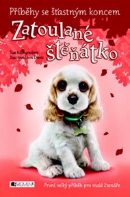 Zatoulané štěňátko: Příběhy se šťastným koncem - Sue Mongredien