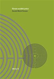 Fórum socialní práce / Social Work Forum 2/2013 -  kol.