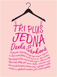 Tři plus jedna - Danka Šárková