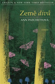 Země divů - Ann Patchettová