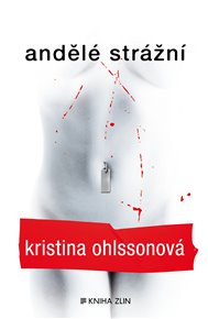 Andělé strážní - Kristina Ohlssonová