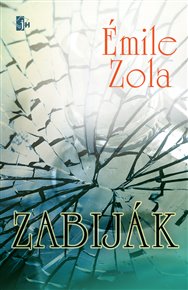 Zabiják - Émile Zola