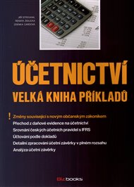Účetnictví – Velká kniha příkladů - Zdenka Cardová, Jiří Strouhal, Renata Židlická
