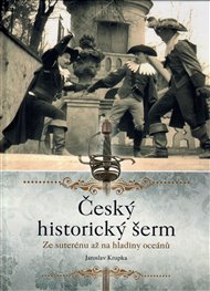 Český historický šerm - Jaroslav Krupka