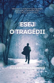 Esej o tragédii - Elizabeth LaBanová