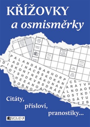 Křížovky a osmisměrky – Citáty, přísloví, pranostiky... - 