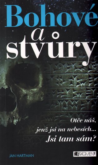 Bohové a stvůry - Jan Hartmann