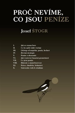 Proč nevíme, co jsou peníze - Josef Štogr