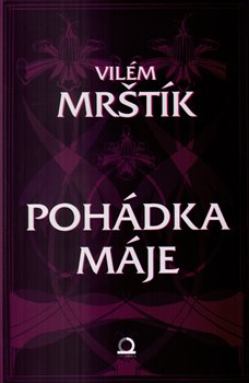 Levně Pohádka Máje - Vilém Mrštík