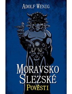 Levně Moravskoslezské pověsti - Adolf Wenig