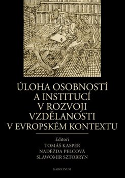 Úloha osobností a institucí v rozvoji vzdělanosti v evropském kontextu. (Prezentace školství a vzdělanosti) koupíte na Kosmas.cz