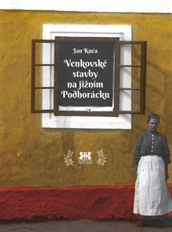 Levně Venkovské stavby na jižním Podhorácku - Jan Kuča