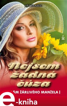 Levně Nejsem žádná čůza. Mám žárlivého manžela - Jiří Brabec e-kniha