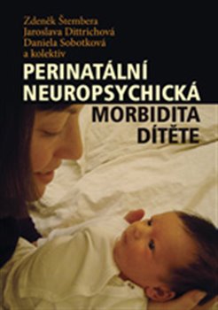 Perinatální neuropsychická morbidita dítěte koupíte na Kosmas.cz