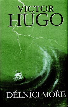 Levně Dělníci moře - Victor Hugo