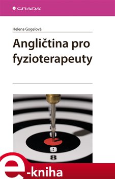 Levně Angličtina pro fyzioterapeuty - Helena Gogelová e-kniha