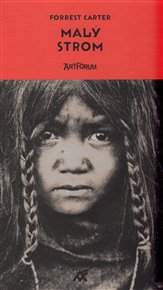 Malý strom: Forrest Carter - Forrest Carter